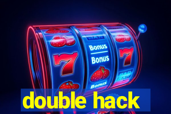 double hack